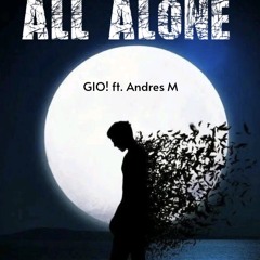 GIO! - All Alone (feat. Andres