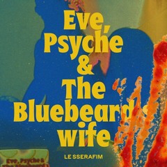 Eve, Psyche & the Bluebeard's SPAGHETTI (mashup)