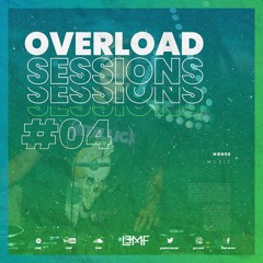 Overload Sessions #04
