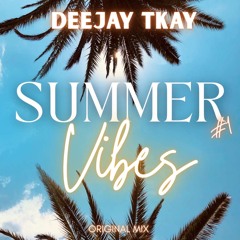 DEEJAY TKAY - VIBES ETE + SURPRISE #1