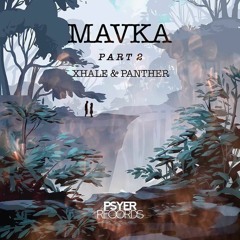 XHALE & PANTHER - Mavka Part 2 (Available on Spotify!)