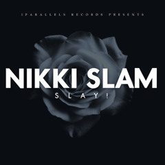 NIKKI SLAM - Slay! [Iparallels Records]
