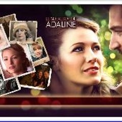 𝗪𝗮𝘁𝗰𝗵!! The Age of Adaline (2015) (FullMovie) Mp4 OnlineTv