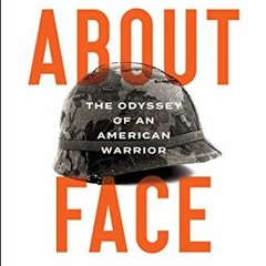 Get EPUB 📧 About Face: The Odyssey of an American Warrior by  Col. David H. Hackwort