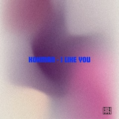 Kohman - I Like You (Free Download)