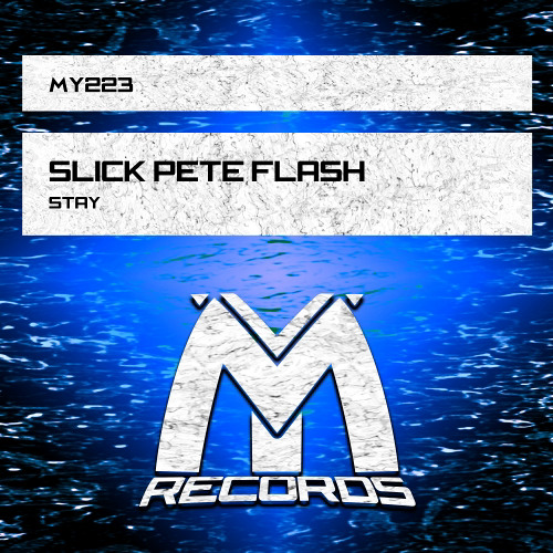 Slick Pete Flash - Stay (Original Mix)