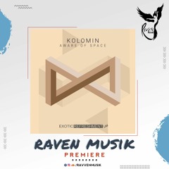 PREMIERE: Kolomin - Forever Enough (Ruveni Remix) [Exotic Refreshment LTD]