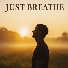 Just Breathe