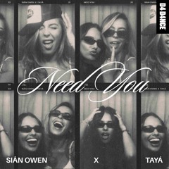 Siân Owen x Tayá - Need You [Preview Clip - Out 10th Oct]