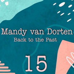 Mandy van Dorten - Back to the Past 15 (1999-2009 Tech-House)