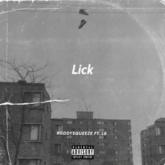 RoddySqueeze x L8 - Lick