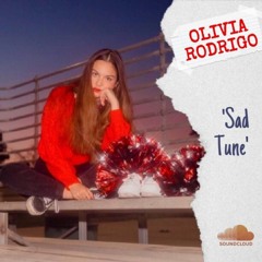Sad Tune - Olivia Rodrigo (Original)
