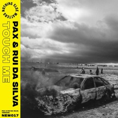 Touch Me (PAX & Rui Da Silva Extended Version)