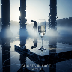 CΛRMIИΞ - GHOSTS IN LACE