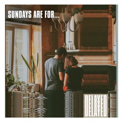Sundays are for... [Feb/20]