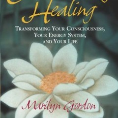 Access [EPUB KINDLE PDF EBOOK] Extraordinary Healing: Transforming Your Consciousness