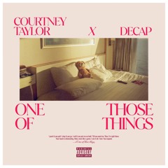 One Of Those Things (w/ Courtney Taylor)