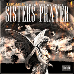 Grace x Sisters Prayer