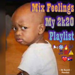Mix Feelings My 2K20 Playlist