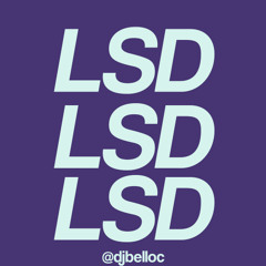 LSD - @DJ Belloc