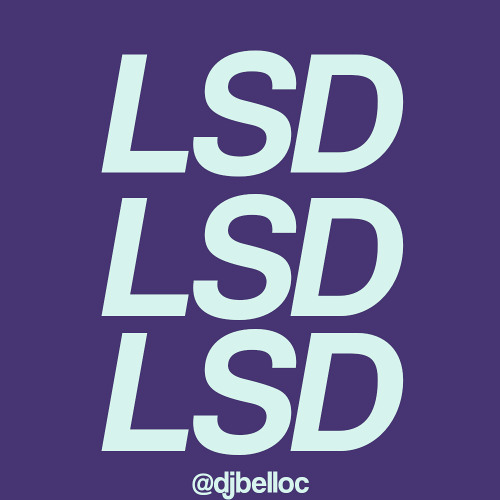 LSD - @DJ Belloc