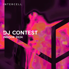 STËPË - Intercell Indoor 2024 DJ Contest