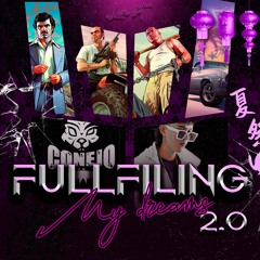 FULLFILING MI DREAMS 2.0 (CONEJO_DJ)
