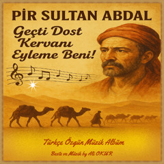 Geçti Dost Kervanı Eyleme Beni! & Türkçe Özgün Sufi Müzik No ON III 0013