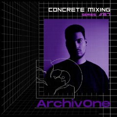 Concrete Mixing Series // 67 ArchivOne