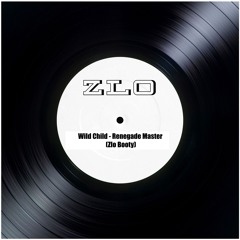 Wildchild - Renegade Master (Zlo Booty)