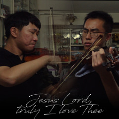Jesus Lord, truly I love Thee (violin duet ver.)