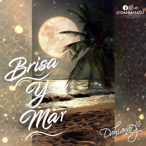 Stream Brisa & Mar DahianaDj by Dahianadj🐺💙 | Listen online for free on ...