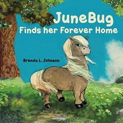 Access KINDLE PDF EBOOK EPUB JuneBug Finds Her Forever Home by  Brenda L Johnson ✏️