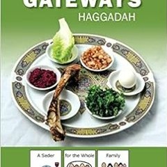 Get EBOOK 📂 Gateways Haggadah: A Seder for the Whole Family by Rebecca Redner KINDLE