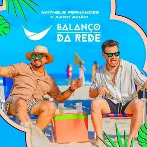 BALANÇO DA REDE - Xand avião e Matheus Fernandes