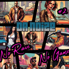 Da Noize - No Rave No Game #2 Free DL