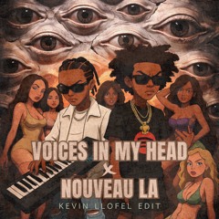 Voices in my head X Nouveau La (Kevin LLOFEL Edit)