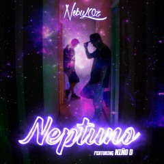 Neptuno- Nebuloz ft. Niño D (Pr1mer Mandamiento)