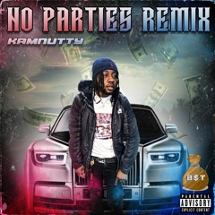 Kam Nutty - No More Parties (Remix)