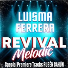 REVIVAL MELODIC (Special Premiere Tracks RUBÉN SAHÚN)