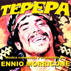 Ennio Morricone - Tepepa - Viva la Revolucion (Spaghetti Western Music)