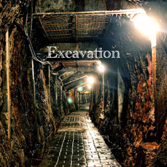 - Excavation -