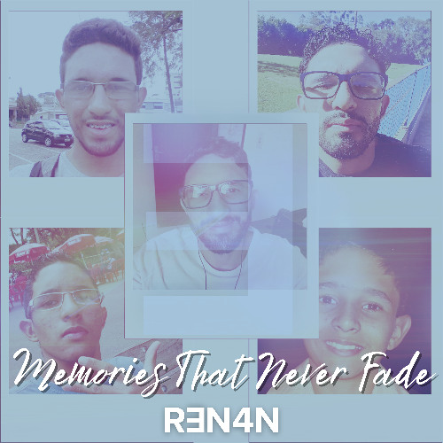 Memories That Never Fade (Original Mix) - R3N4N