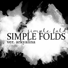 simple folds (arkyalina remix)