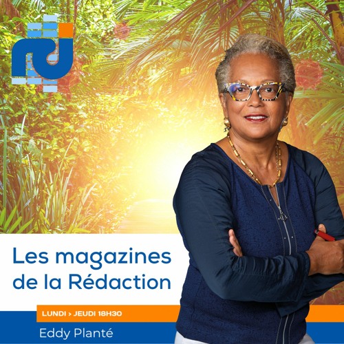 Les magazines de la rédaction avec Francette Florimond et Pierre Yves Chicot