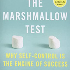 DOWNLOAD KINDLE 📗 The Marshmallow Test: Why Self-Control Is the Engine of Success by