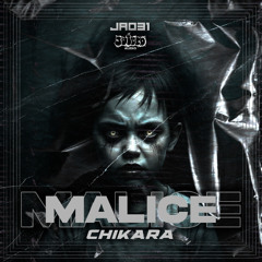 CHIKARA - MALICE [FREE DOWNLOAD]