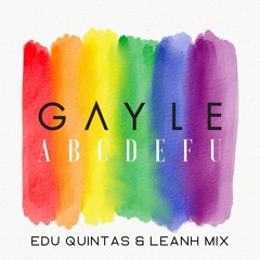 ABCDEFU (Edu Quintas & Leanh RaRa Mix) DOWNLOAD WITH VOCAL