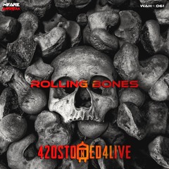 420Stoned4Live - Rolling Bones