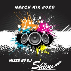 DJ Shivv - March Mix 2020